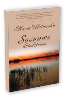 M. Ulatowska: Sosnowe dziedzictwo