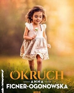 Anna Ficner-Ogonowska „Okruch”