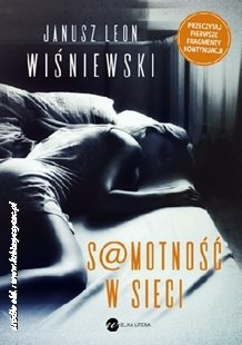 Janusz Wiśniewski „Samotność w sieci”