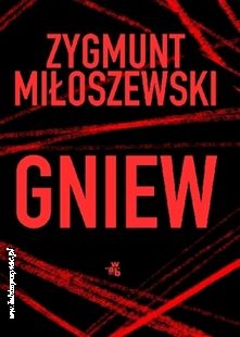 Zygmunt Miłoszewski „Gniew”