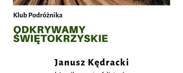 Odkrywamy Świętokrzyskie – Janusz Kędracki