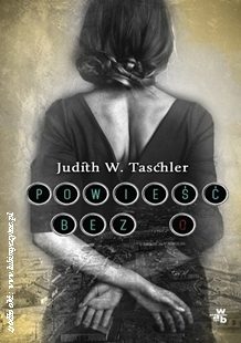 Judith W. Taschler „Powieść bez O”