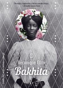 Veronoque Olmi „Bakhita”