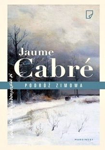 Jaume Cabre „Podróż zimowa”