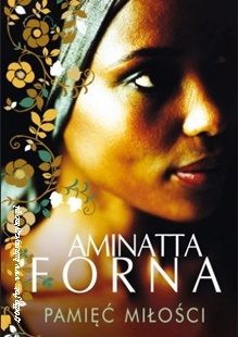 Aminatta Forna „Pamięć miłości”