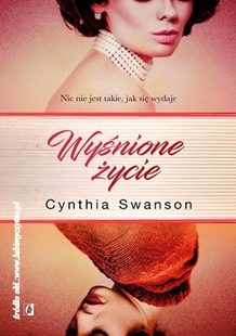 Cynthia Swanson  „Wyśnione życie”