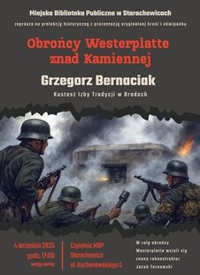 „Obrońcy Westerplatte znad Kamiennej” – prelekcja Grzegorza Bernaciaka