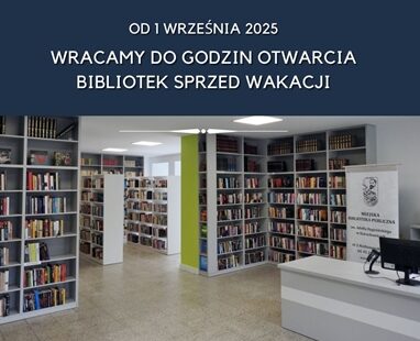 Wracamy do godzin otwarcia bibliotek sprzed wakacji